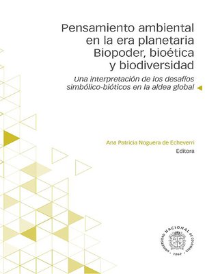 cover image of Pensamiento ambiental en la era planetaria. Biopoder, bioética y biodiversidad